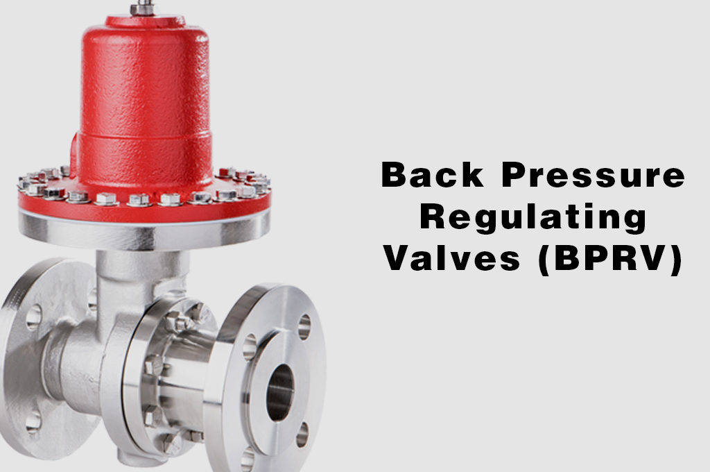 Back Pressure Regulating Valves